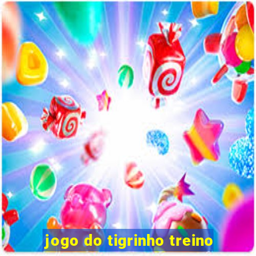 jogo do tigrinho treino